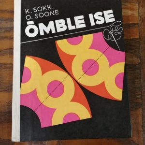 Karl Sokk, Olga Soone "ÕMBLE ISE" 1982